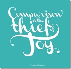 Comarison is the Thief of Joy September 15 2012